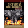 Deceivers & False Prophets Among Us: Riveting Insights into the Dark World of Deception at Work in Today's Church