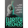 Eldritch Prisoner: A Cthulhu Mythos Anthology