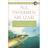 All Fishermen Are Liars