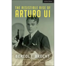 The Resistible Rise of Arturo Ui