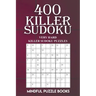 400 Killer Sudoku: Very Hard Killer Sudoku Puzzles