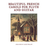 Beautiful French Carols for Flute and Guitar