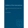 Soldiers of the International: A History of the Communist Party of Canada, 1919-1929