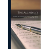 The Alchemist: A Comedy, First Acted in the Year 1610. by the King's Majesty's Servants. ... the Author Ben. Johnson