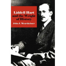 Liddell Hart and the Weight of History
