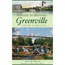 A Guide to Historic Greenville, South Carolina