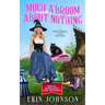 Much A'Broom About Nothing: A Paranormal Cozy Mystery