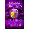 Nursing A Grudge (A Humorous Cozy Mystery)