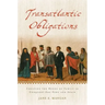 Transatlantic Obligations: Creating the Bonds of Family in Conquest-Era Peru and Spain