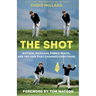 The Shot: Watson, Nicklaus, Pebble Beach, and the Chip That Changed Everything