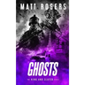 Ghosts: A King & Slater Thriller