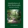 Meditations of John Burroughs: Nature is Home