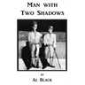 Man With Two Shadows