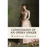 Confessions of an Opera Singer