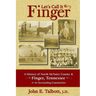 Let's Call It Finger: A History of North McNairy County and Finger, Tennessee, and Its Surrounding Communities