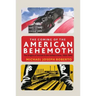 The Coming of the American Behemoth: The Origins of Fascism in the United States, 1920 -1940