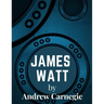 James Watt: Inventor and Engineer Whose Improvements to The Steam Engine Were Fundamental to The Changes Wrought by the Industrial Revolution