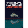 The Data Lakehouse Architecture