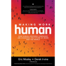 Making Work Human: How Human-Centered Companies Are Changing the Future of Work and the World