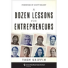 A Dozen Lessons for Entrepreneurs