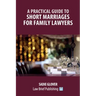 A Practical Guide to Short Marriages for Family Lawyers