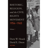 Rhetoric, Religion, and the Civil Rights Movement, 1954-1965: Volume 1