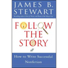 Follow the Story: How to Write Successful Nonfiction
