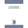 The Works of Washington Irving Avol. 5: The Life and Voyages of Columbus in Three Volumes (Vol. 3)