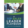 The TOP Sales Leader Playbook: How to Win 5X Deals Repeatedly