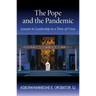 The Pope and the Pandemic: Lessons in Leadership in a Time of Crisis