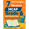 7 Full-Length Maryland MCAP Grade 6 Math Practice Tests: Your Path to Confidence, Mastery, and Top Scores on the Maryland MCAP Exam