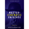 Master of the Cinematic Universe: The Secret Code to Writing in the New World of Media