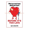 What You Must Know About Your Heart Before It's Too Late