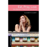 Oxford Bookworms Libraryeat Pray Love Level 4