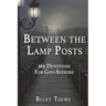Between the Lamp Posts: 365 Devotions for God-Seekers