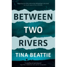 Between Two Rivers