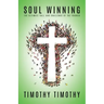 SOUL WINNING ...The ultimate call and challenge of the Church