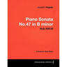 Joseph Haydn - Piano Sonata No.47 in B minor - Hob.XVI: 32 - A Score for Solo Piano
