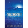 Perfect Prosperity: A Life in Science. A Fortune in Business.