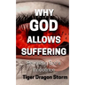 Why God Allows Suffering: Revealing God's Innocence