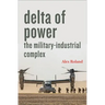 Delta of Power: The Military-Industrial Complex
