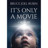 It's Only a Movie