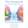The Counselor . . . as If Soul and Spirit Matter: Inspirations from Anthroposophy
