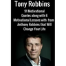 Tony Robbins: 6 Motivational Lessons from Anthony Robbins that Will Change Your