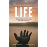 A Generous Life: Unleashing Joy through the Gift of Giving