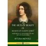 The Arts of Beauty, Or, Secrets of a Lady's Toilet: With Hints to Gentlemen on the Art of Fascinating