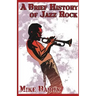 A Brief History of Jazz Rock
