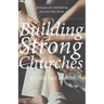Building Strong Churches