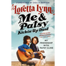Me & Patsy Kickin' Up Dust: My Friendship with Patsy Cline