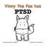 Vinny the Fox has PTSD